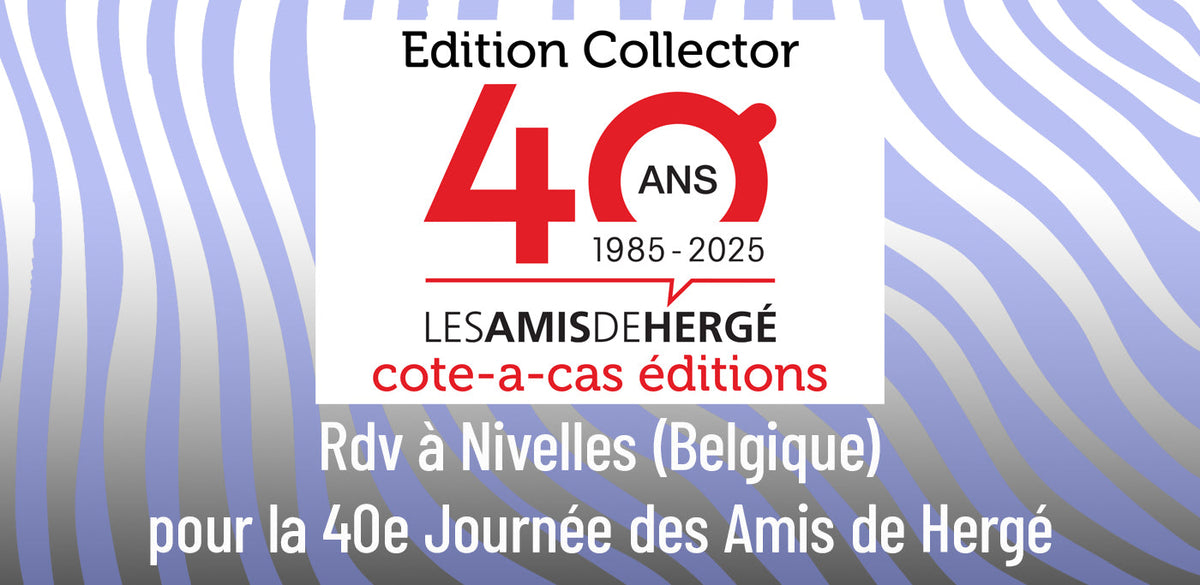 🎉 40e Journée des Amis de Hergé : une édition anniversaire à ne pas manquer ! 🥂