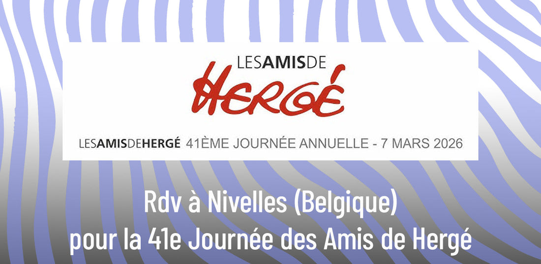 🎉 41e Journée des Amis de Hergé : nouveautés et passion au rendez-vous 📚