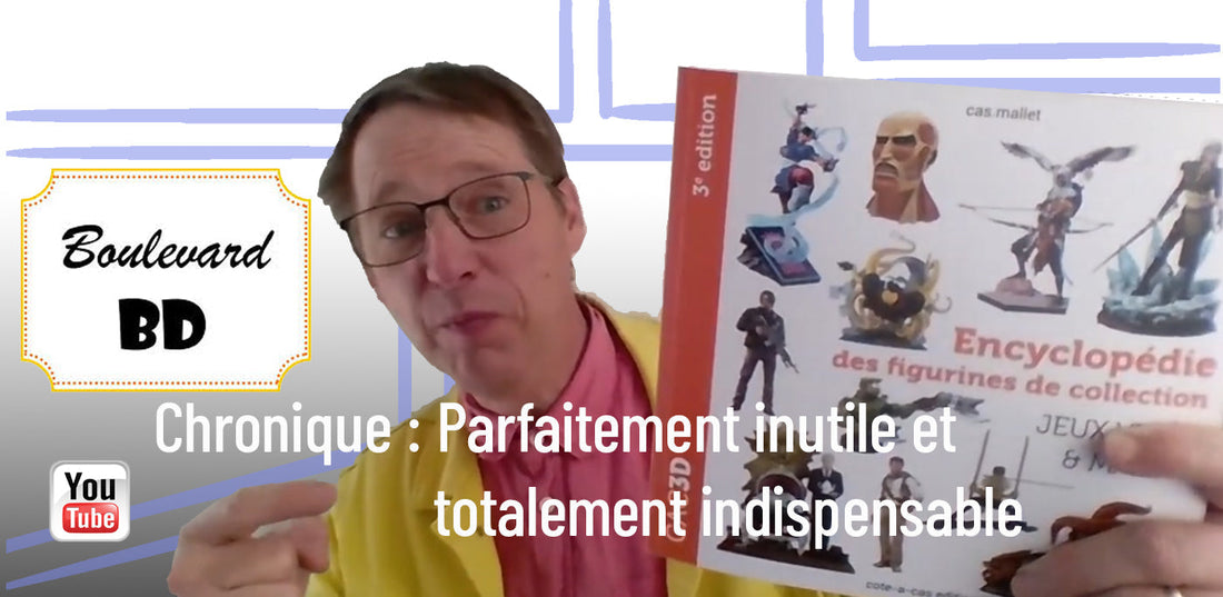 Boulevard BD : L’encyclopédie des figurines de collection dédiées aux jeux vidéo et aux mangas