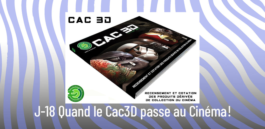 🎬 J-18 Quand le Cac3D passe au Cinéma !