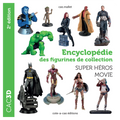 Superhero Figure Valuation Book – 2nd Edition | Marvel & DC Comics Movie Guide